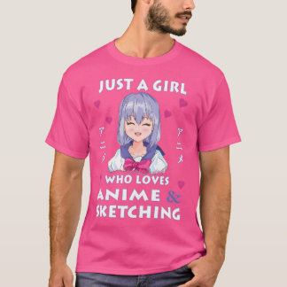 Nur ein Mädchen, das Anime Liebe - Anime und Skizz T-Shirt