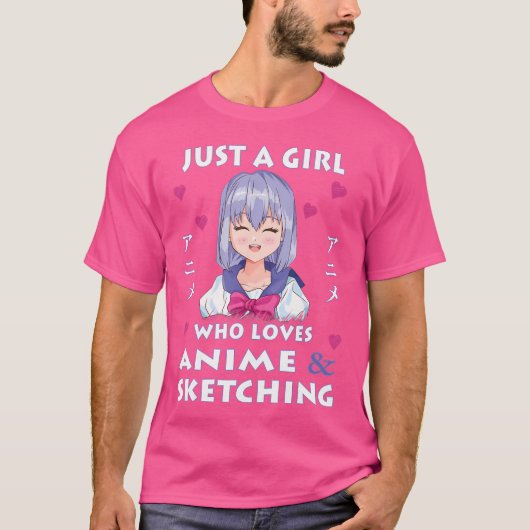 Nur ein Mädchen, das Anime Liebe - Anime und Skizz T-Shirt (Vorderseite)