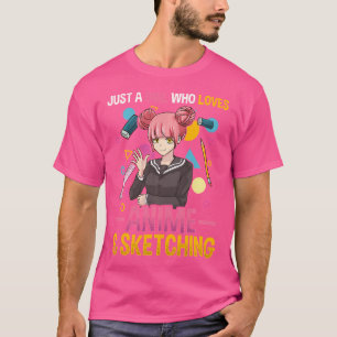 Nur ein Mädchen, das Anime Lieben und Skizzen Shir T-Shirt