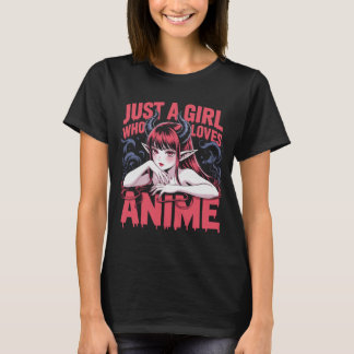 Nur Ein Mädchen Das Anime Liebt Teufels Mädchen T- T-Shirt