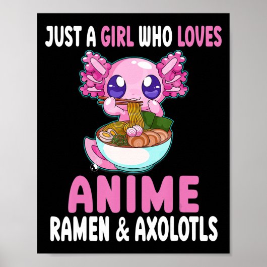 Nur ein Mädchen, das Anime Ramen und Axolotls Kaw  Poster (Vorne)