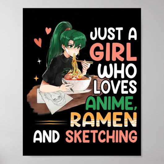 Nur ein Mädchen, das Anime-Ramen und Sketching-Ja Poster (Vorne)