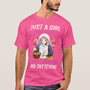 Nur ein Mädchen, das Anime-Ramen und Sketching-Ja  T-Shirt