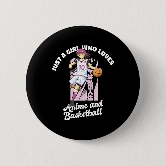 Nur ein Mädchen, das Anime und Basketball Merch B  Button (Vorderseite)