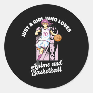 Nur ein Mädchen, das Anime und Basketball Merch B  Runder Aufkleber