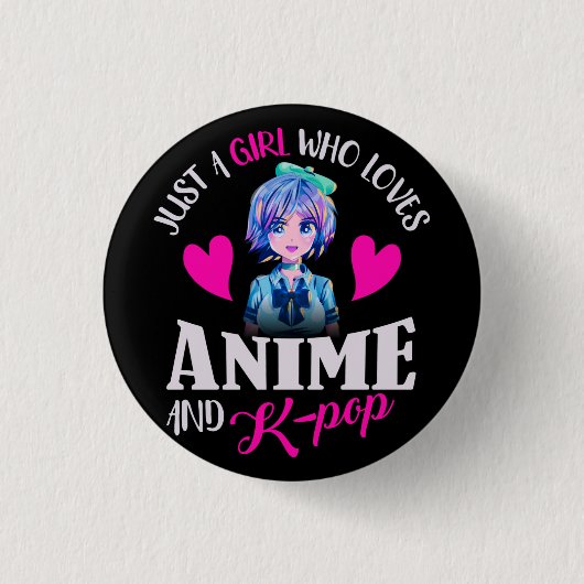 Nur ein Mädchen, das Anime und K-Pop Liebe    Button (Vorderseite)