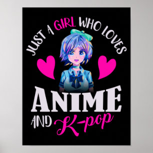 Nur ein Mädchen, das Anime und K-Pop Liebe Poster