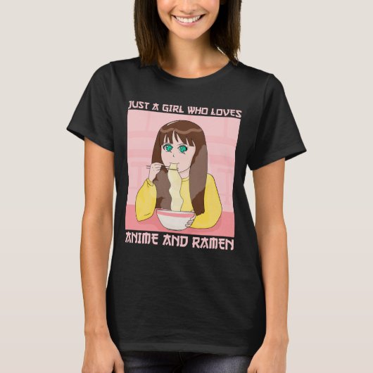 Nur ein Mädchen, das Anime und Ramen Liebe T-Shirt (Vorderseite)