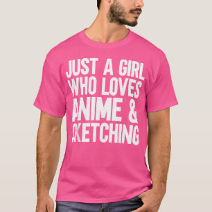 Nur ein Mädchen, das Anime und Skizzen Liebe T-Shirt