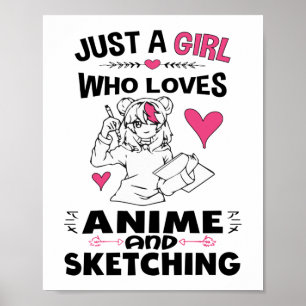 Nur ein Mädchen, das Anime und Skizzen von Mädchen Poster