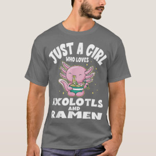 Nur ein Mädchen, das Aolotls und Ramen Kawaii Chi T-Shirt