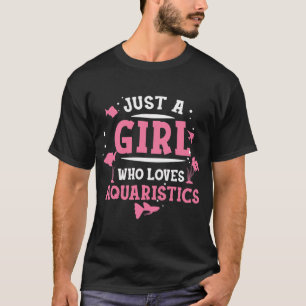Nur ein Mädchen, das Aquaristik Süßwasserfische li T-Shirt