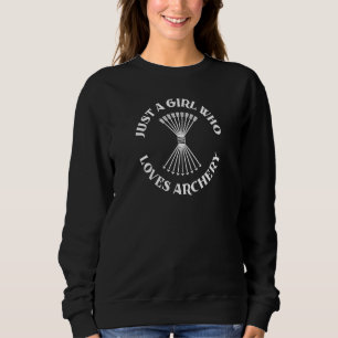 NUR EIN MÄDCHEN, DAS ARCHERIE LIEBEN SWEATSHIRT