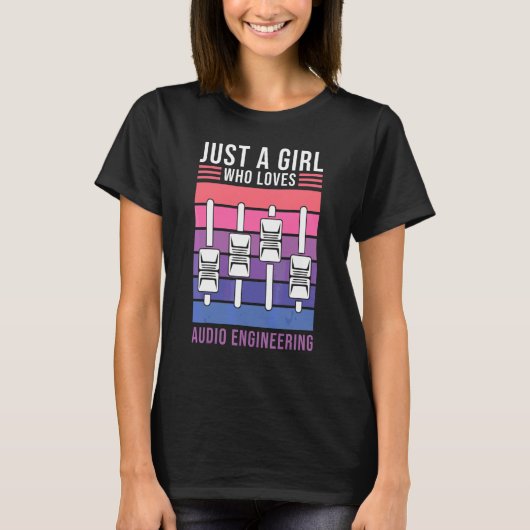 Nur ein Mädchen, das Audio Engineering Audio Eng L T-Shirt (Vorderseite)