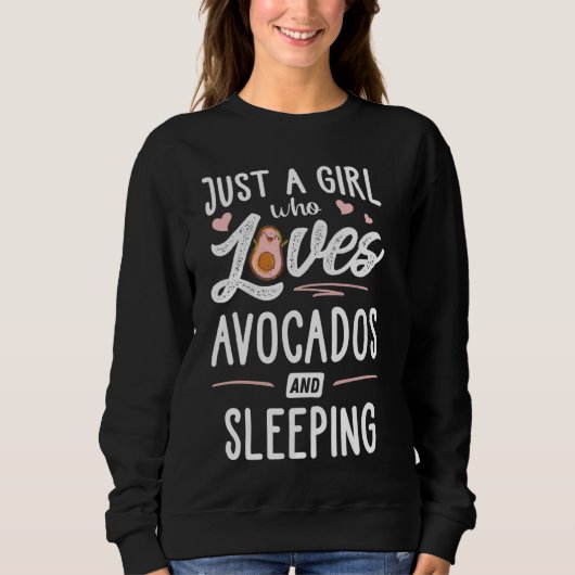Nur ein Mädchen, das Avocados Liebe und Frauen sch Sweatshirt (Vorderseite)