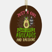 Nur ein Mädchen, das Avocados und Raccoons Liebe Keramik Ornament (Rechts)