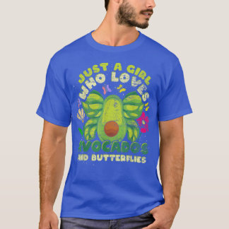 Nur ein Mädchen, das Avocados und Schmetterlinge L T-Shirt