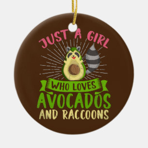 Nur ein Mädchen, das Avocados und Waschbären liebt Keramik Ornament