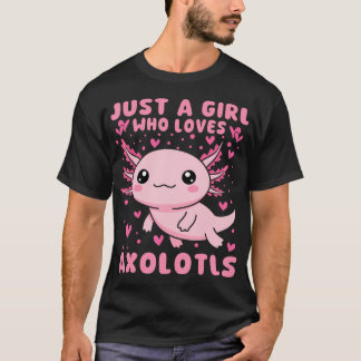 Nur ein Mädchen, das Axolotl liebt Mädchen Axolotl T-Shirt