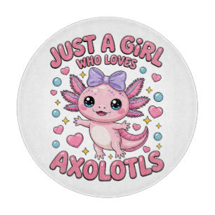 Nur ein Mädchen, das Axolotl liebt Schneidebrett