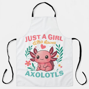 Nur ein Mädchen, das Axolotl liebt Schürze
