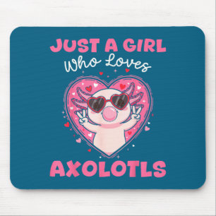 Nur ein Mädchen, das Axolotl-Singles süße Tiere li Mousepad