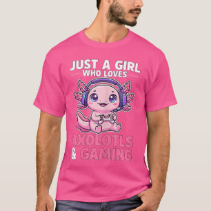 Nur ein Mädchen, das Axolotl und Cute Game Gaming T-Shirt