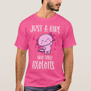 Nur ein Mädchen, das Axolotls Kawaii Salamander Li T-Shirt