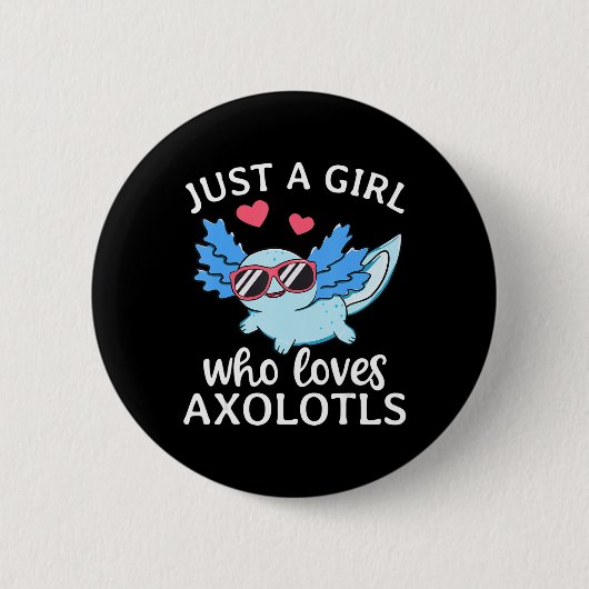 Nur ein Mädchen, das Axolotls Liebe Niedlich Kawai Button (Vorderseite)