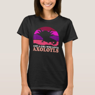 Nur ein Mädchen, das Axolotls Niedlichen Axolotl T T-Shirt