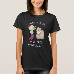 Nur ein Mädchen, das Axolotls und Katzen Niedlich T-Shirt