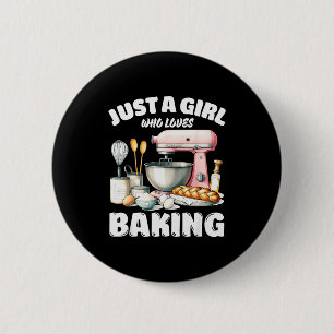Nur ein Mädchen, das Backen liebt, Backliebhaber Button
