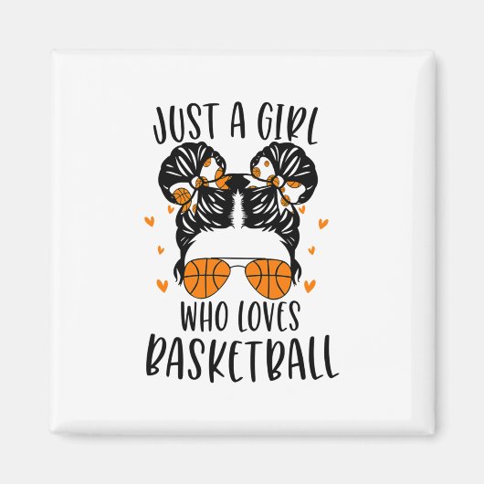 Nur ein Mädchen, das Basketball Lieben Magnet (Vorne)