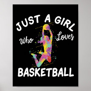 Nur ein Mädchen, das Basketball-Mädchen Liebe Poster