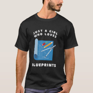 Nur ein Mädchen, das Blaupausen für Architekten li T-Shirt