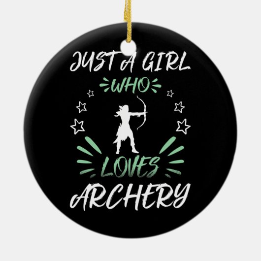 Nur ein Mädchen, das Bogenschießen Lieben Keramik Ornament (Hinten)