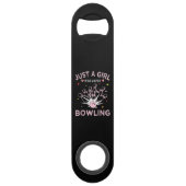 Nur ein Mädchen, das Bowling liebt Speed Flaschenöffner (Rückseite)