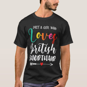 Nur ein Mädchen, das britische Kurzhaarkatzen-Mama T-Shirt