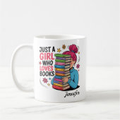 Nur ein Mädchen, das Bücher liebt, personalisierte Kaffeetasse (Links)