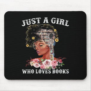 Nur ein Mädchen, das Bücher liebt Schwarze Frau Sc Mousepad