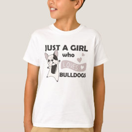 Nur ein Mädchen, das Bulldogs Sweet Dog Bulldog Li T-Shirt