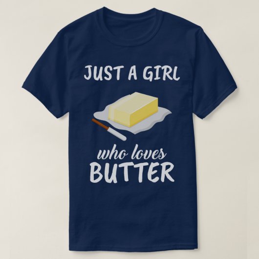 Nur ein Mädchen, das Butter Liebe T-Shirt (Design vorne)