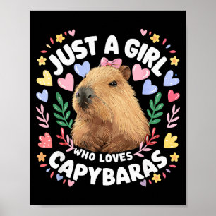Nur ein Mädchen, das Capybaras liebt Süße Capybara Poster