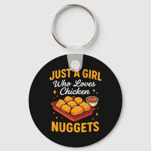 Nur ein Mädchen, das Chicken Nuggets liebt Lustige Schlüsselanhänger