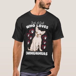 Nur ein Mädchen, das Chihuahuas Niedlich Chihuahua T-Shirt