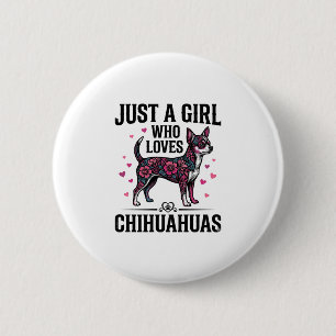 Nur ein Mädchen, das Chihuahuas Vintage-Hundedesig Button