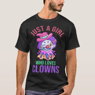 Nur ein Mädchen, das Clowns und Zirkus Liebe T-Shirt