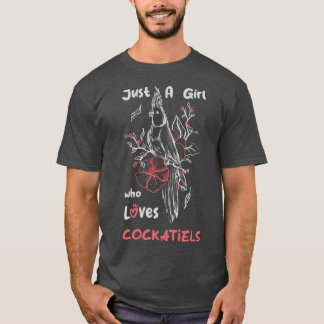 Nur ein Mädchen, das Cockatiels Liebe T-Shirt
