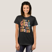 Nur ein Mädchen, das Coder Bekleidungsprogramm Lie T-Shirt (Vorne ganz)