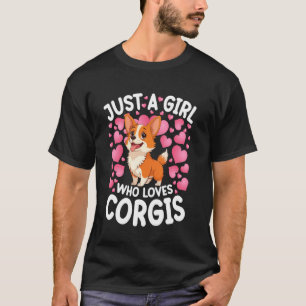 Nur ein Mädchen, das Corgis Frauen Mädchen Welpen T-Shirt